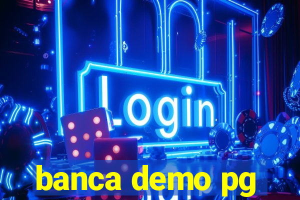 banca demo pg